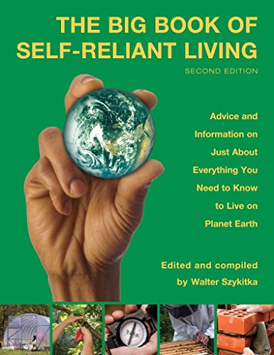 Stock image for Self-Reliant Living : Advice and Information on Just about Everything You Need to Know to Live on Planet Earth for sale by Better World Books