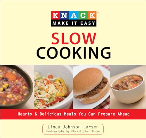 Stock image for Knack Slow Cooking : Hearty and Delicious Meals You Can Prepare Ahead for sale by Better World Books