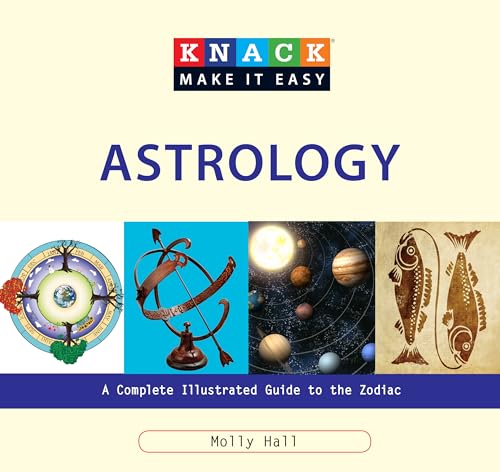 Imagen de archivo de Knack Astrology: A Complete Illustrated Guide to the Zodiac (Knack: Make It easy) a la venta por Ergodebooks
