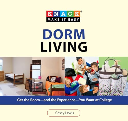 Beispielbild fr Dorm Living : Get the Room - And the Experience - You Want at College zum Verkauf von Better World Books