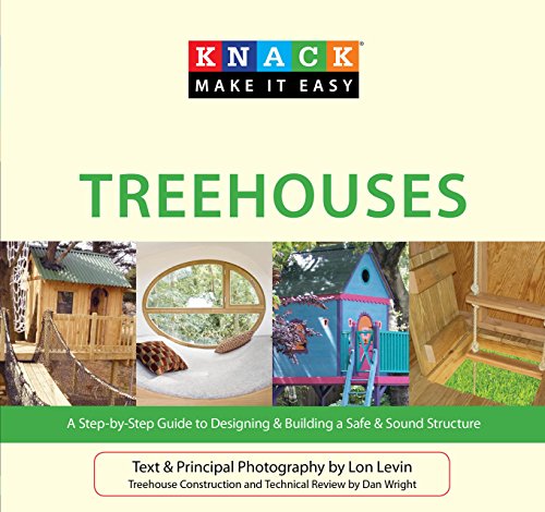 Stock image for Knack Treehouses: A Step-by-step Guide to Designing & Building a Safe & Sound Structure for sale by Revaluation Books
