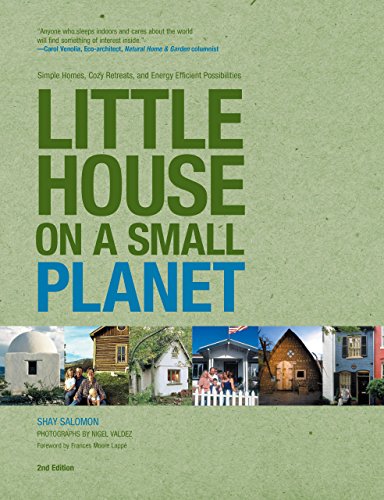 Beispielbild fr Little House on a Small Planet : Simple Homes, Cozy Retreats, and Energy Efficient Possibilities zum Verkauf von Better World Books