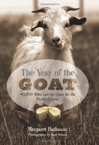 The Year of the Goat: 40,000 Miles and the Quest for the Perfect Cheese