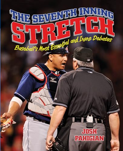 9781599218052: Seventh Inning Stretch: Baseball's Most Essential And Inane Debates