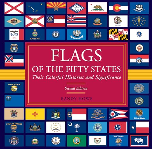 Stock image for Flags of the Fifty States : Their Colorful Histories and Significance for sale by Better World Books