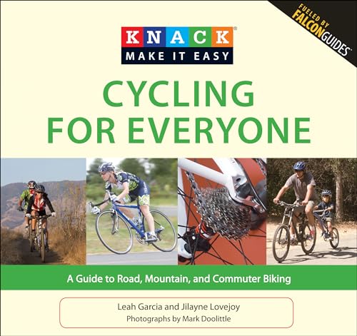 Beispielbild fr Knack Cycling for Everyone: A Guide to Road, Mountain, and Commuter Biking (Knack: Make It easy) zum Verkauf von Ergodebooks