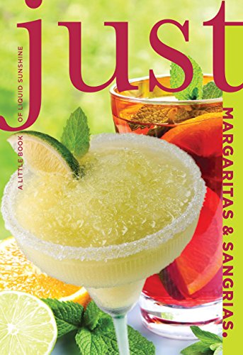 9781599218984: Just Margaritas and Sangrias: A Little Book Of Liquid Sunshine