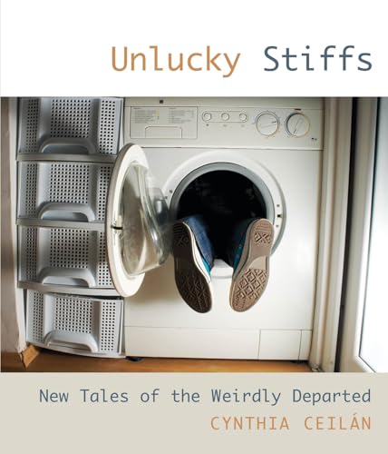 Stock image for Unlucky Stiffs: New Tales Of The Weirdly Departed for sale by Gulf Coast Books