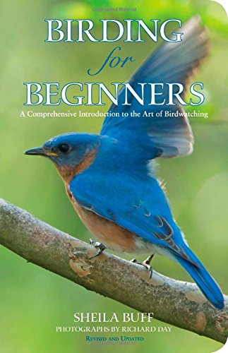 Stock image for Birding for Beginners: A Comprehensive Introduction To The Art Of Birdwatching (Birding Series) for sale by Wonder Book