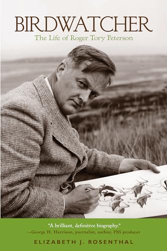 Imagen de archivo de Birdwatcher: The Life of Roger Tory Peterson a la venta por Monroe Street Books