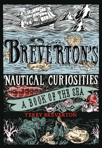 Stock image for Brevertons Nautical Curiosities: A Book Of The Sea for sale by Goodwill Books