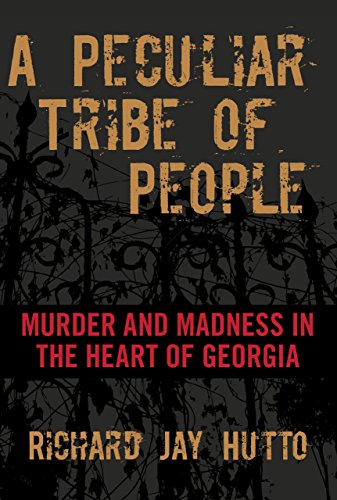 Beispielbild fr A Peculiar Tribe of People : Murder and Madness in the Heart of Georgia zum Verkauf von Better World Books