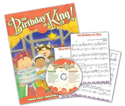 The Birthday of a King!: Three Easy Christmas Musicals (9781599224428) by Carder, Ken; Thompson, Kim Mitzo; Hilderbrand, Karen Mitzo; Wright, Hal