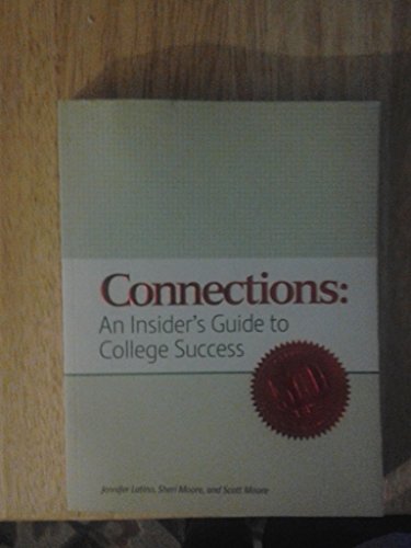 Imagen de archivo de Connections: An Insider's Guide To College Success a la venta por BookHolders