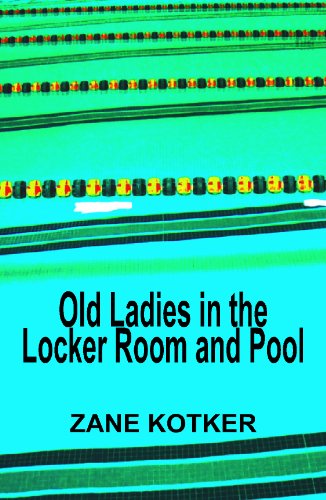 Beispielbild fr Old Ladies in the Locker Room and Pool Poems zum Verkauf von Valley Books