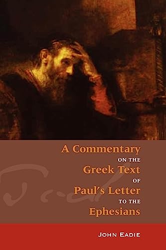 Commentary on Ephesians (9781599250045) by Eadie, John