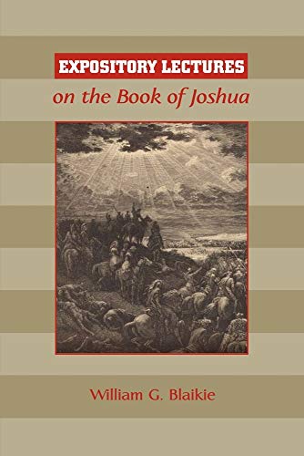 Beispielbild fr EXPOSITORY LECTURES ON THE BOOK OF JOSHUA zum Verkauf von medimops