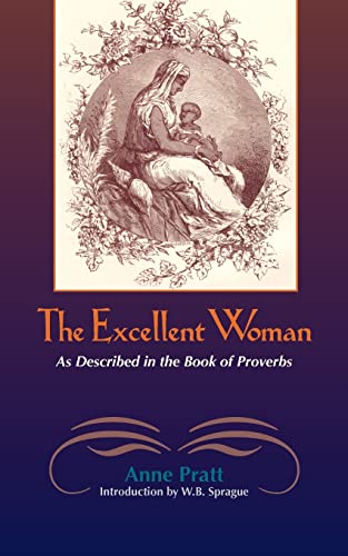 Beispielbild fr THE EXCELLENT WOMAN: As Described in Proverbs zum Verkauf von AwesomeBooks