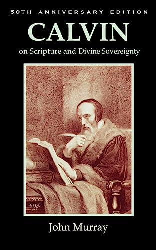 9781599252032: Calvin on Scripture and Divine Sovereignty