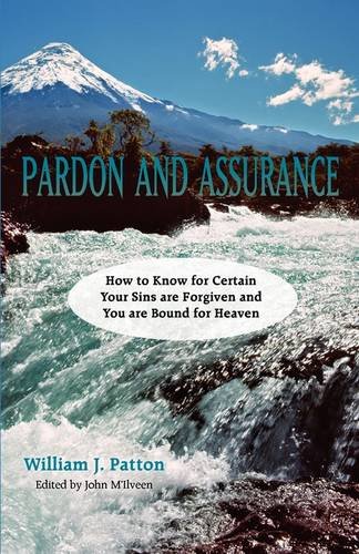 Pardon & Assurance: How to Know for Certain Your Sins Are Forgiven.