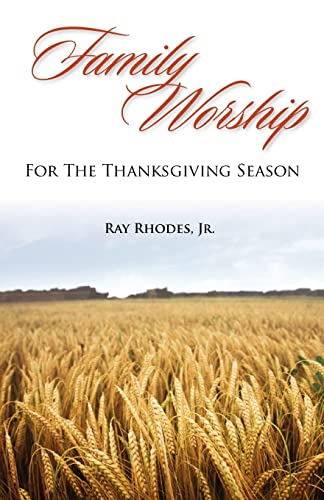 Family Worship for the Thanksgiving Season (9781599252247) by Rhodes, Ray