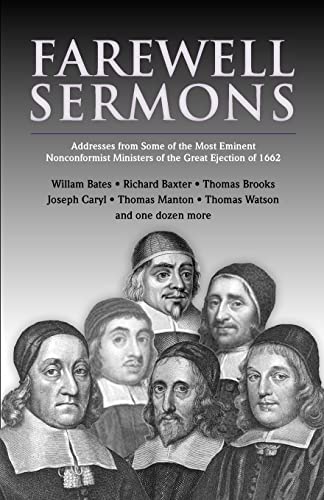 Beispielbild fr Farewell Sermons: From Non-Conformist Ministers Ejected from Their Pulpits in 1662 zum Verkauf von Revaluation Books