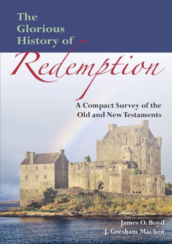 Imagen de archivo de The Glorious History of Redemption: A Compact Summary of the Old and New Testaments a la venta por ThriftBooks-Dallas