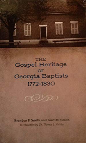 Stock image for The Gospel Heritage of Georgia Baptists 1772 - 1830 for sale by Once Upon A Time Books