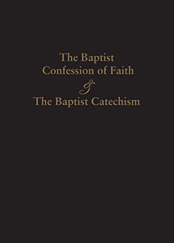 Beispielbild fr 1689 Baptist Confession of Faith & the Baptist Catechism (Paperback or Softback) zum Verkauf von BargainBookStores