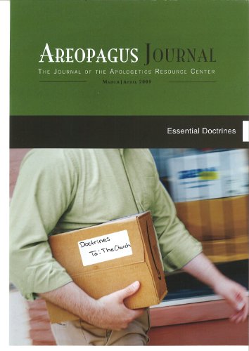 Essential Doctrines. The Areopagus Journal of the Apologetics Resource Center. Volume 9, Number 2. (9781599254432) by Kenneth Richard Samples; Donald E. Hartley; Fred A. Malone; Joel R. Beeke; W. Buzwell McNutt; Craig Branch