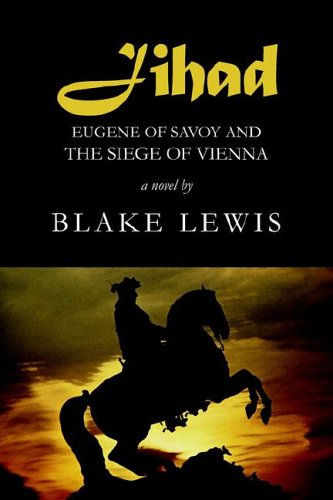 9781599260334: Jihad: Eugene of Savoy and the Siege of Vienna