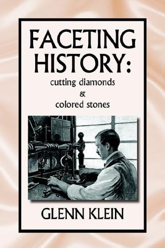 9781599260822: FACETING HISTORY: CUTTING DIAMONDS AND COLORED STONES