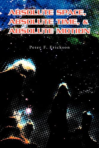 Imagen de archivo de Absolute Space, Absolute Time, & Absolute Motion a la venta por Lucky's Textbooks