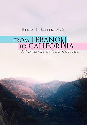 From Lebanon to California [Hardcover ] - Henry J. Zeiter