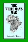 Imagen de archivo de The White Man's War a la venta por SecondSale