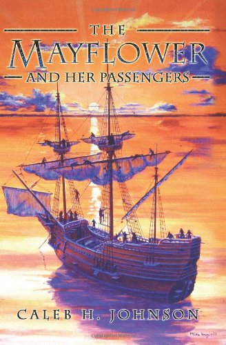 The Mayflower And Her Passengers - Caleb H. Johnson