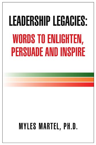 Stock image for Leadership Legacies: Words to Enlighten, Persuade and Inspire for sale by Drew