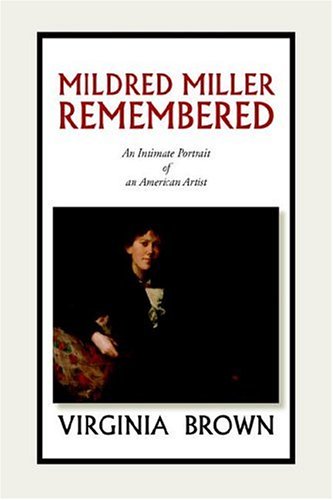 Mildred Miller Remembered: An Intimate Portrait of an American Artist (9781599268927) by Brown, Virginia