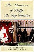 Stock image for The Adventures of Firefly, the Tiny Detective for sale by Ergodebooks