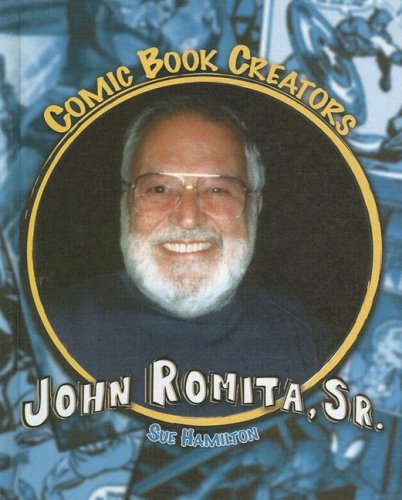 Stock image for John Romita, Sr. (Comic Book Creators - 6 Titles) for sale by SecondSale