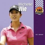 Michelle Wie (Awesome Athletes) (9781599283098) by Wheeler, Jill C.