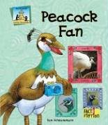 Peacock Fan (Fact & Fiction: Critter Chronicles) (9781599284606) by Scheunemann, Pam