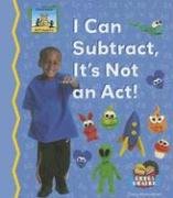 Imagen de archivo de I Can Subtract, It's Not an Act! (Math Made Fun) a la venta por HPB Inc.