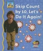 Imagen de archivo de To Skip Count by 10, Let's Do It Again! (Math Made Fun) a la venta por HPB Inc.