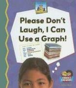 Stock image for Please Dont Laugh, I Can Use a Graph! (Science Made Simple - 24 Titles) for sale by mountain
