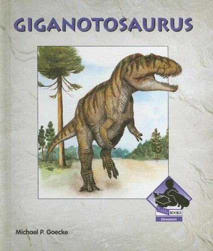 Beispielbild fr Giganotosaurus zum Verkauf von Better World Books