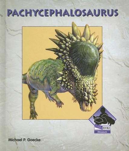 Beispielbild fr Pachycephalosaurus zum Verkauf von Better World Books: West