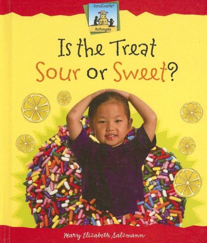 9781599287195: Is the Treat Sour or Sweet? (Antonyms)