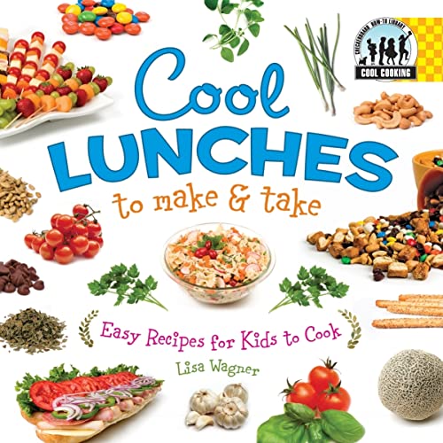 Beispielbild fr Cool Lunches to Make & Take: Easy Recipes for Kids to Cook: Easy Recipes for Kids to Cook zum Verkauf von ThriftBooks-Dallas