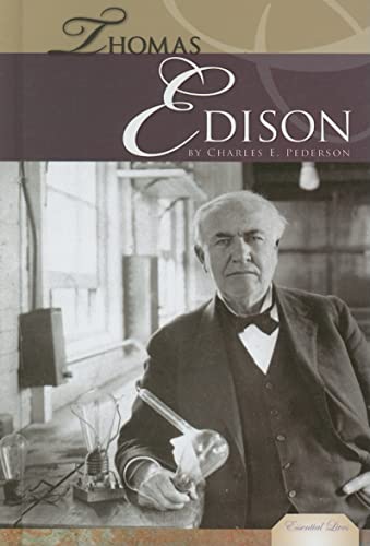 Thomas Edison (Essential Lives) (9781599288451) by Pederson, Charles E.